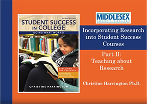 Student Success Faculty Training Video 2: Teaching Students about Research by Christine Harrington Ph.D.
